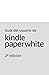 Guía del usuario de Kindle Paperwhite, 2ª edición