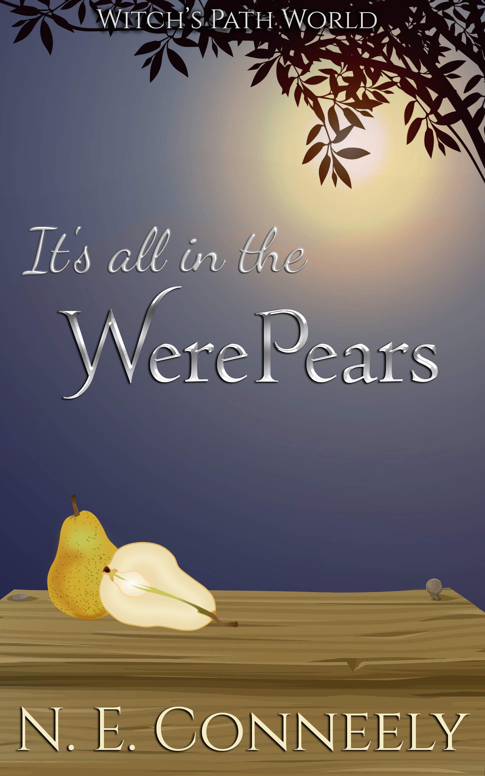 It's all in the WerePears (Witch's Path World Book 5)