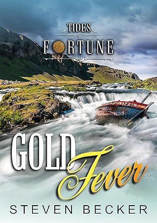 Steven Becker Gold Fever (Tides of Fortune #6)