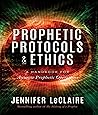 Prophetic Protocols & Ethics Prophetic Protocols & Ethics
