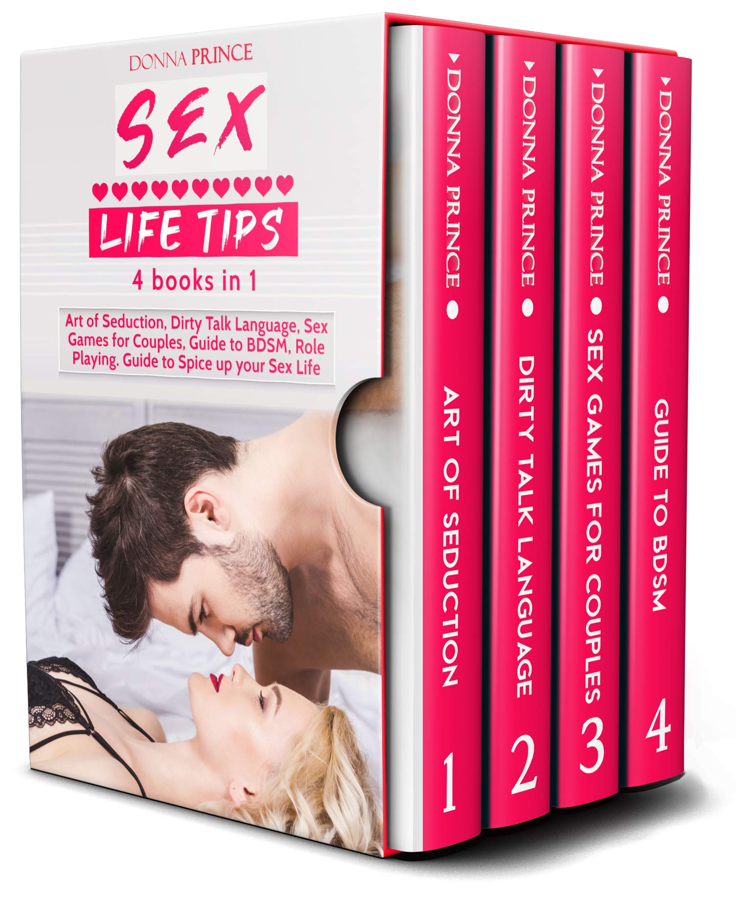 Sex Life Tips - 4 Books in 1: Art of Seduction, Dirty Talk Language, Sex Games for Couples, Guide to BDSM and Role Playing. Guide to Spice up your Sex Life (Kindle Edition)