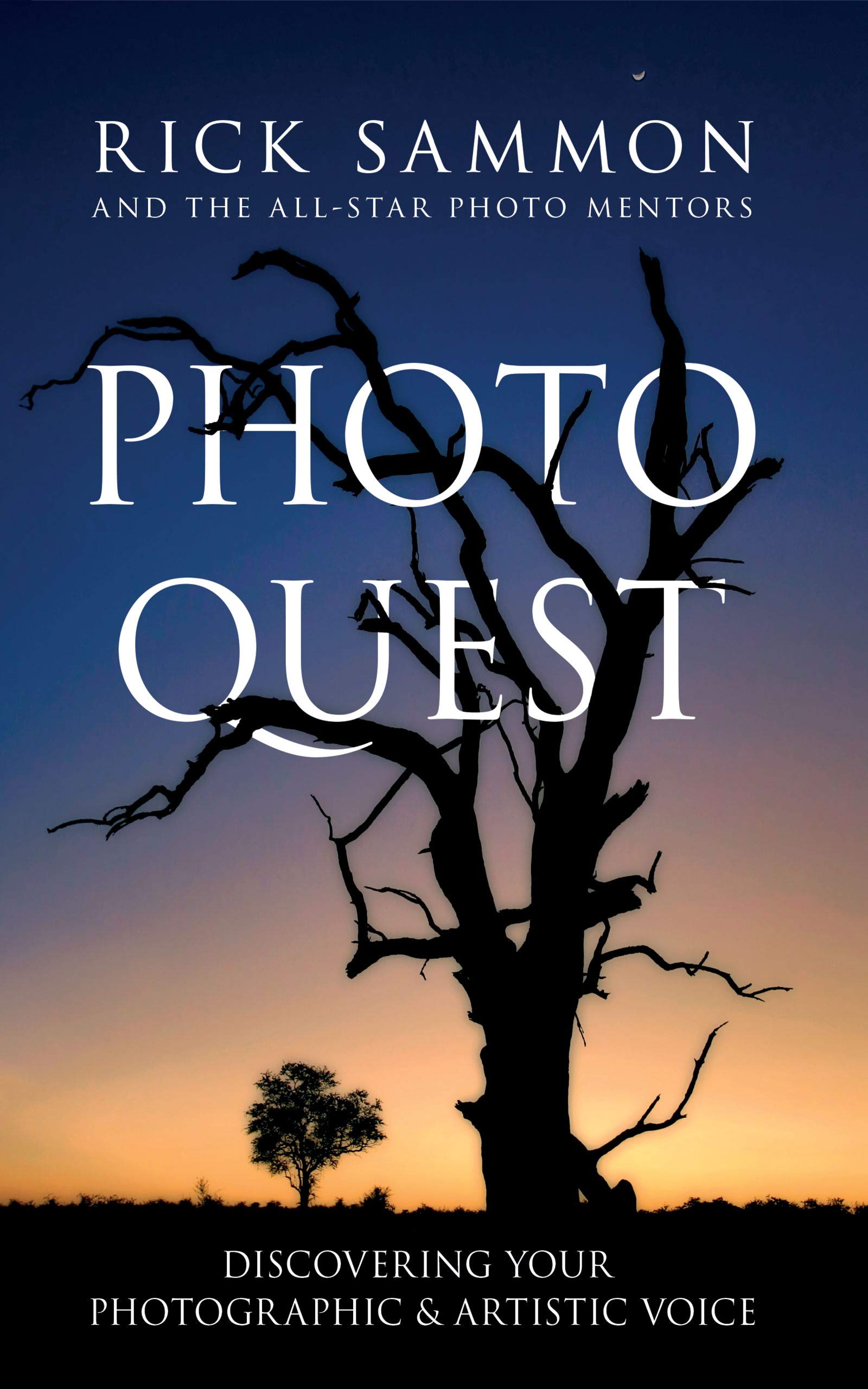 Photo Quest: Discovering Your Photographic & Artistic Voice (Kindle Edition)