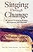 Singing Through Change: Wom...