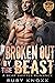 Broken Out by the Beast (Be...
