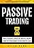 Passive Trading by Allen Sama