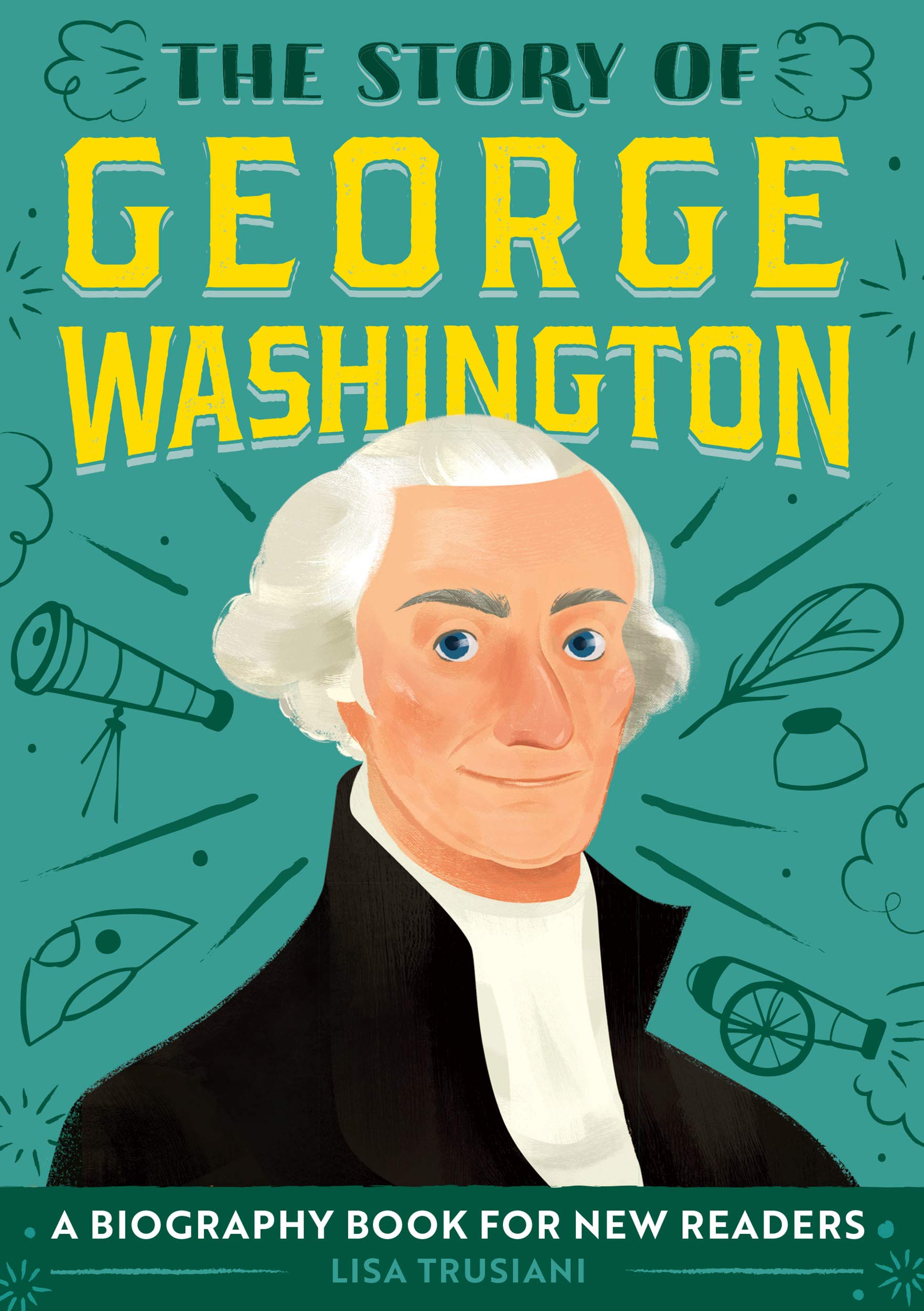 The Story of George Washington: A Biography Book for New Readers: An Inspiring Biography for Young Readers (Kindle Edition)