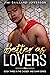 Better as Lovers: Cassidy a...