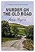 Murder on the Old Road (Mar...