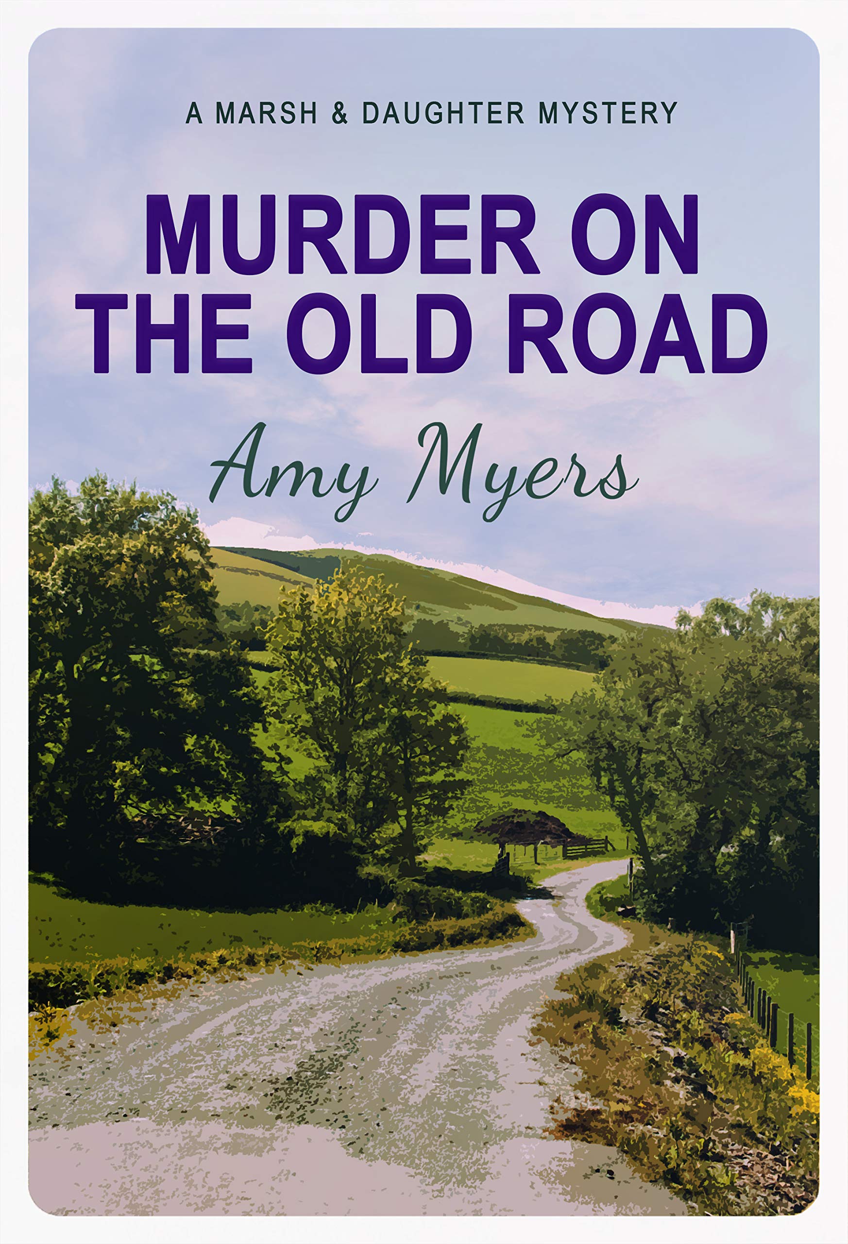 Murder on the Old Road (Marsh and Daughter #7)