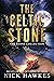 The Celtic Stone by Nick Hawkes