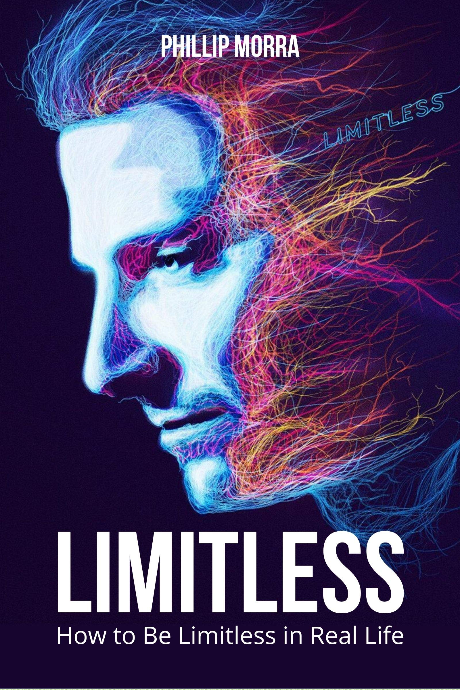 LIMITLESS: How to Be Limitless in Real Life (Kindle Edition)