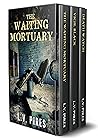 The Waiting Mortuary Series by L.V. Pires