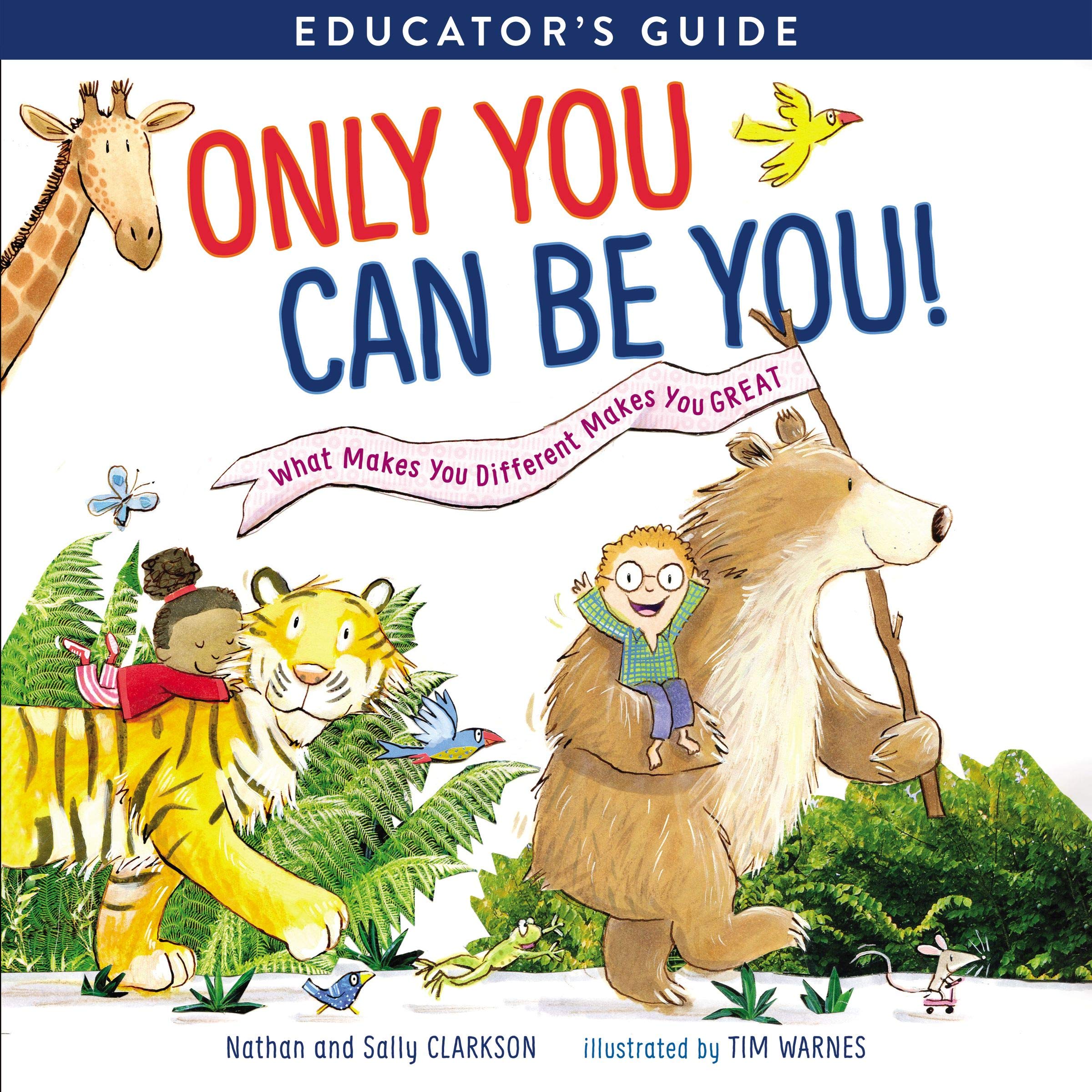 Only You Can Be You Educator's Guide: What Makes You Different Makes You Great (Kindle Edition)