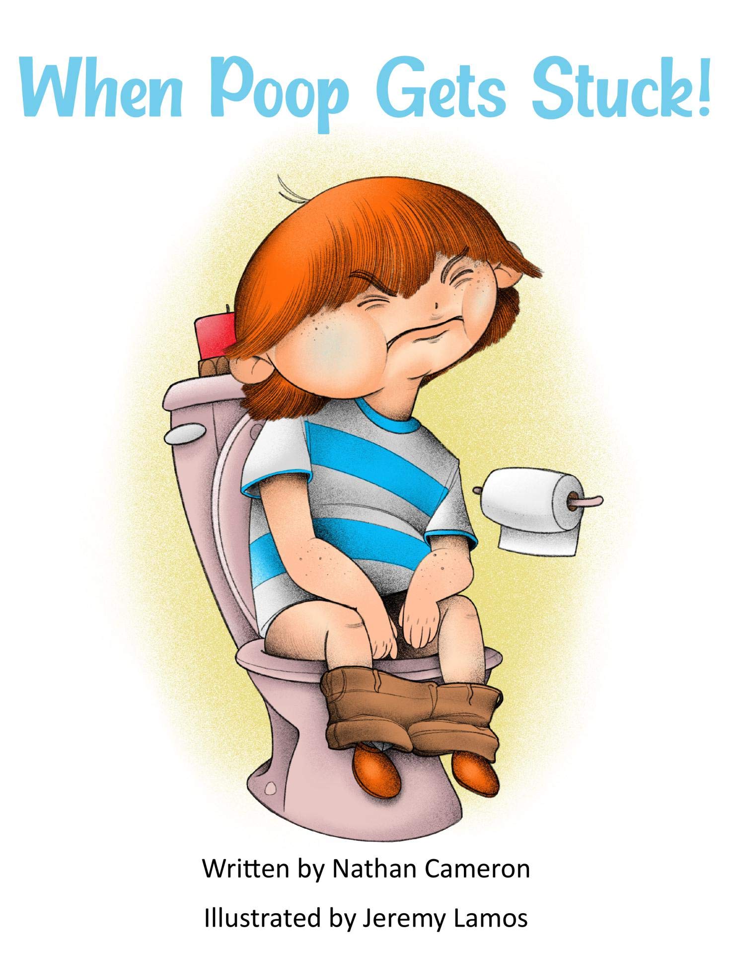 When Poop Gets Stuck! (Kindle Edition)