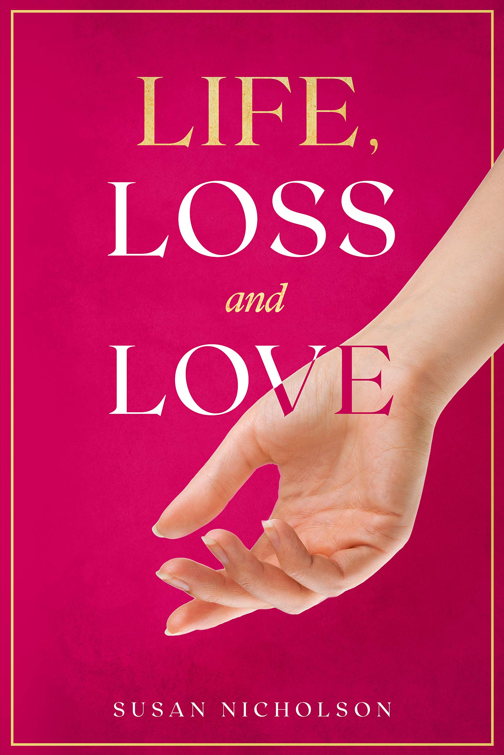 Life, Loss and Love: A Memoir - Captivating and Inspirational (Kindle Edition)