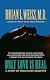 Only Love is Real...