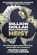 Billion Dollar Hollywood Heist: The A-List Kingpin and the Poker Ring that Brought Down Tinseltown (Front Page Detectives)