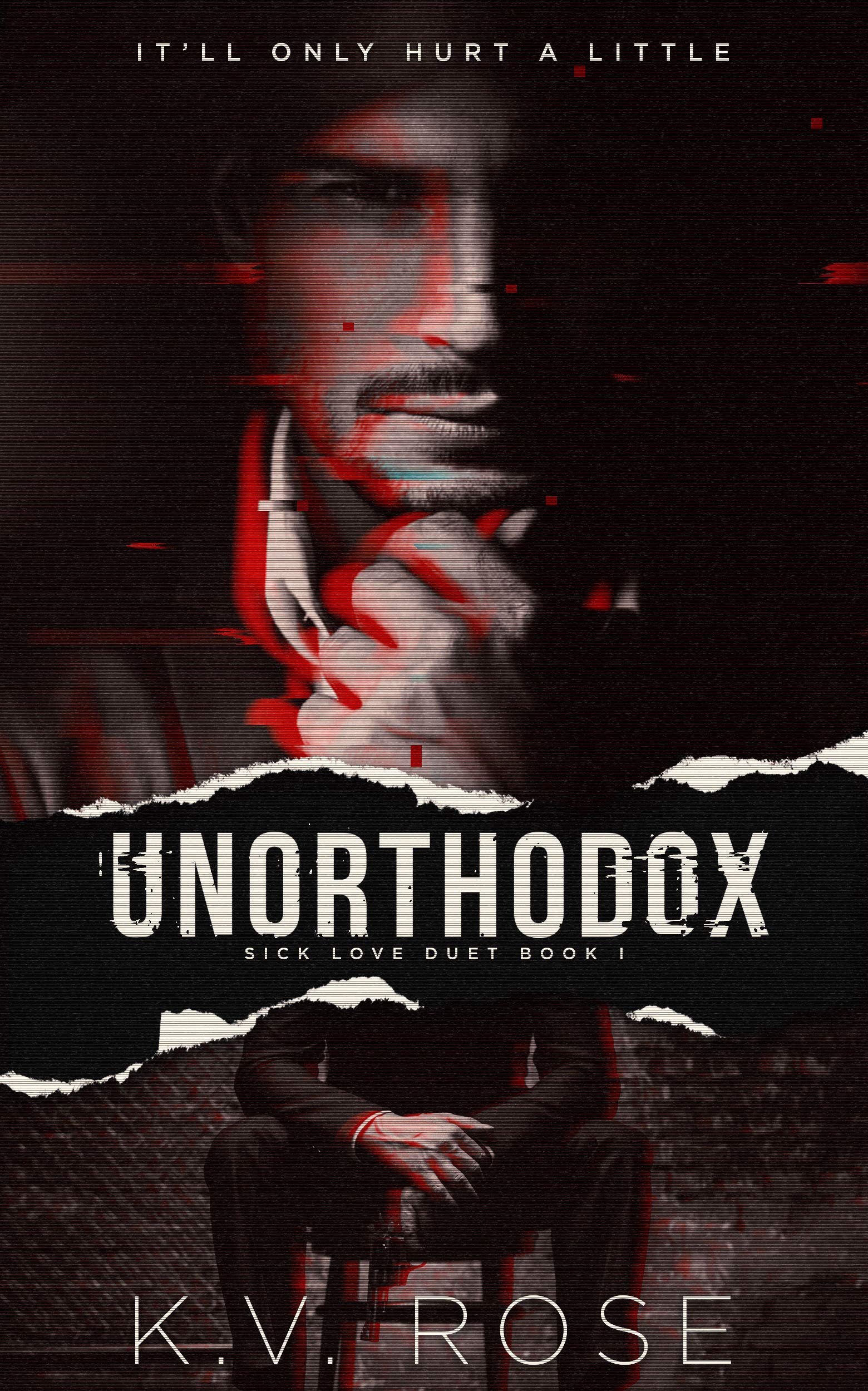 Unorthodox (Sick Love, #1)