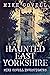 Haunted East Yorkshire (Mik...