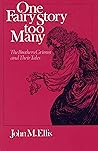 One Fairy Story Too Many: The Brothers Grimm and Their Tales