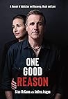 One Good Reason: A Memoir of Addiction and Recovery, Music and Love