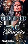 Certified Hood Love with a NC Gangsta