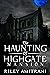 The Haunting of Highgate Ma...