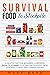 Survival Food to Stockpile:...