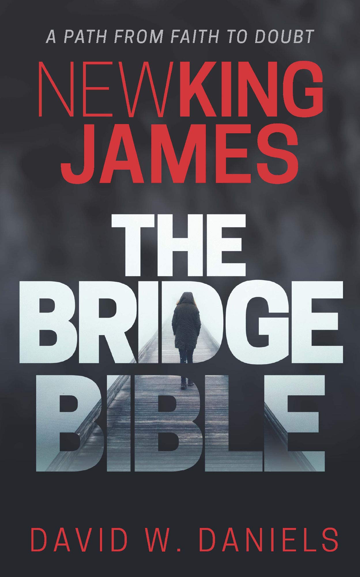 New King James - The Bridge Bible: A Path From Faith to Doubt (Kindle Edition)