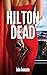 Hilton Dead (#10)
