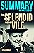 Summary of The Splendid and the Vile by Erik Larson by SpeedReads Publishing