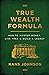True Wealth Formula by Hans Johnson
