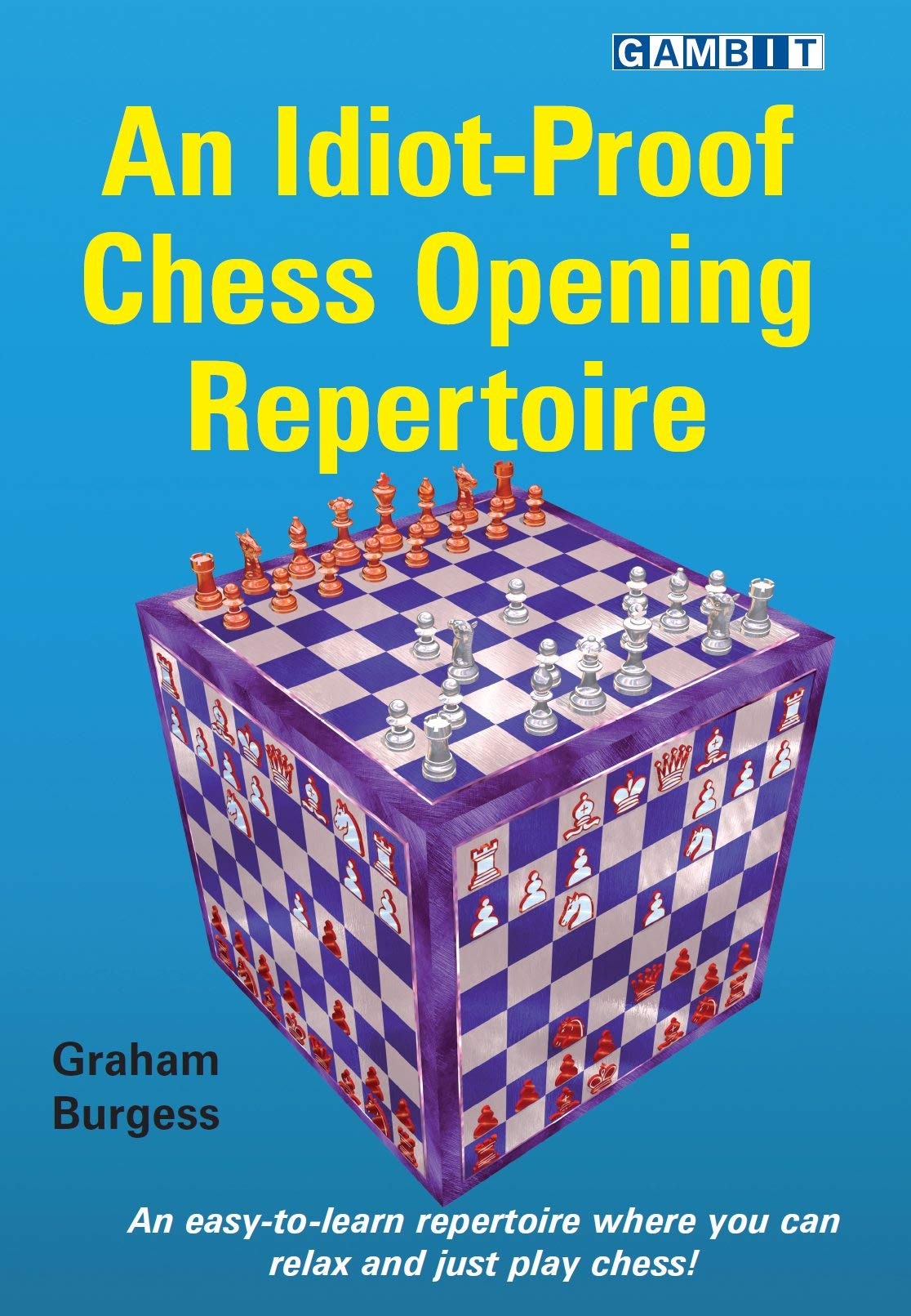 An Idiot-Proof Chess Opening Repertoire (Kindle Edition)