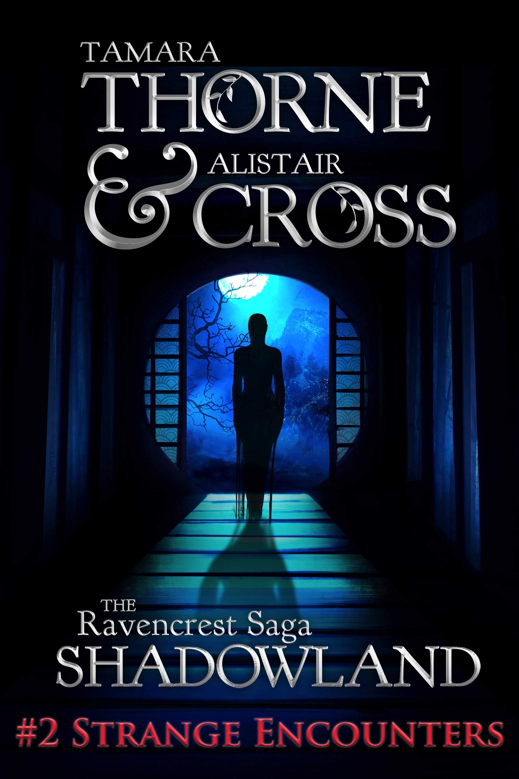 Strange Encounters: The Ravencrest Saga: Shadowland Part 2 (Kindle Edition)