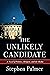 The Unlikely Candidate by Stephen      Palmer