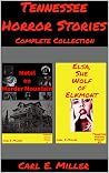 Tennessee Horror Stories by Carl E. Miller