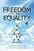 Freedom or Equality by Daniel Lacalle