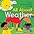 All About Weather by Huda Harajli All About Weather by Huda Harajli