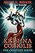 KRISHNA CORIOLIS: The Complete Series (The Immortal Story of Swayam Bhagwan Krishna Vasudeva, as first set down in Vyasa's Bhagvatham in the Harivamsa section of Mahabharata): Books 1 to 8 Complete