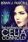The Divination of Celia Connolly: A Magic Mystery