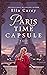 Paris Time Capsule by Ella Carey