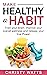 Make Healthy A Habit by Christy Watts