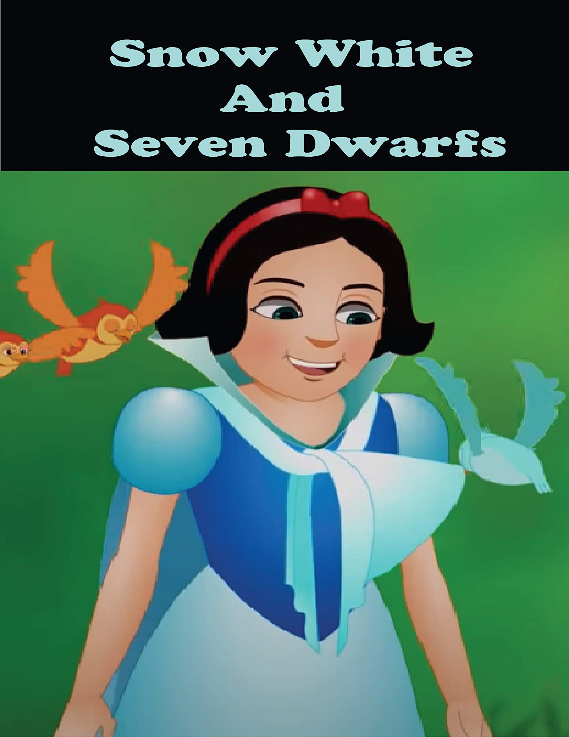 Snow White And Seven Dwarfs: Stories for Kids | English Fairy Tales (Kindle Edition)