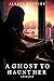 A Ghost to Haunt Her by Alessa Winters