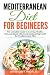 Mediterranean Diet for Beginners by Anthony World