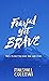 Fearful Yet Brave: Tales to...