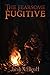 The Fearsome Fugitive (The ...