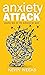 Anxiety Attack by Kevin Weeks