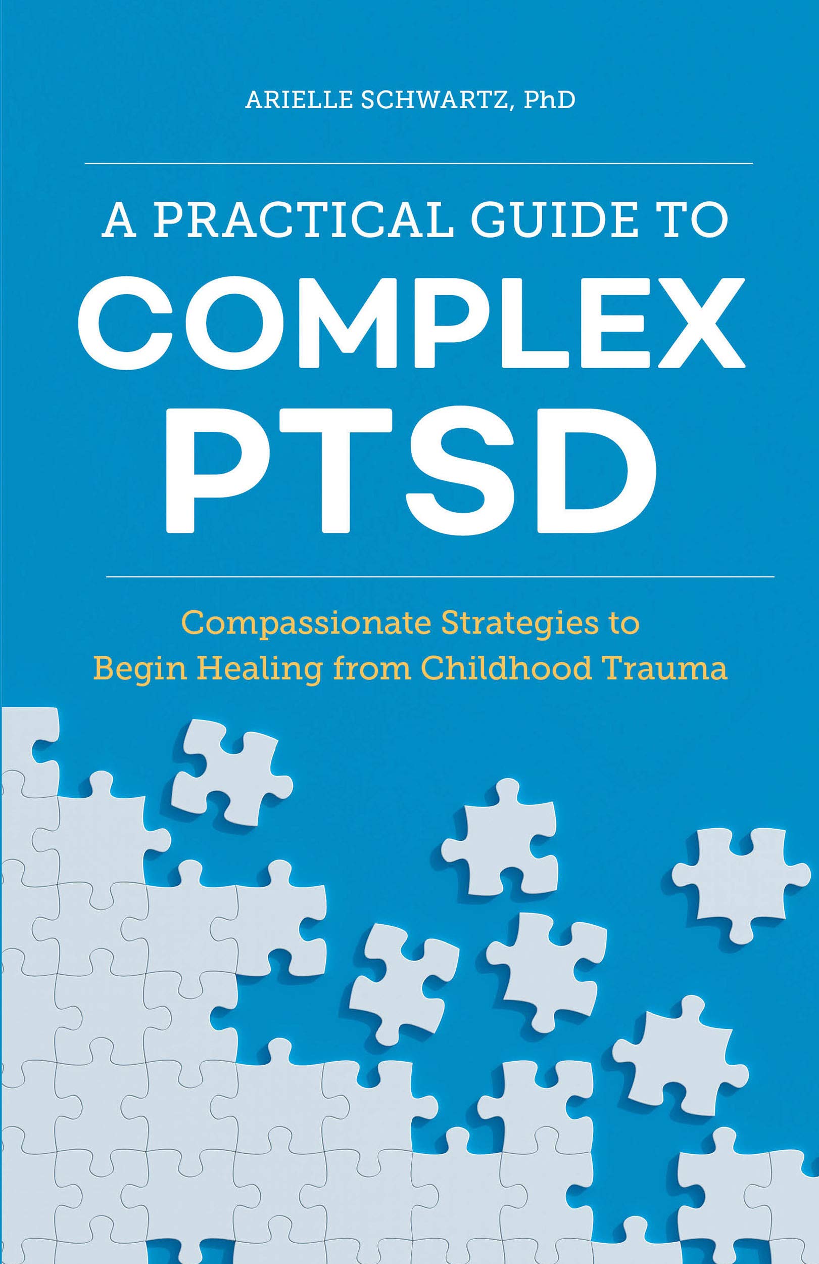 A Practical Guide to Complex PTSD: Compassionate Strategies to Begin Healing from Childhood Trauma (Kindle Edition)