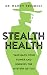 Stealth Health by Nancy Trimboli Stealth Health by Nancy Trimboli